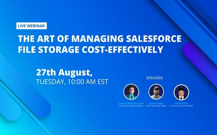Webinar: The Art of Managing Salesforce File Storage Cost-effectively