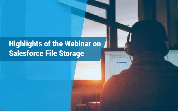 Highlights of the Webinar on Salesforce File Storage