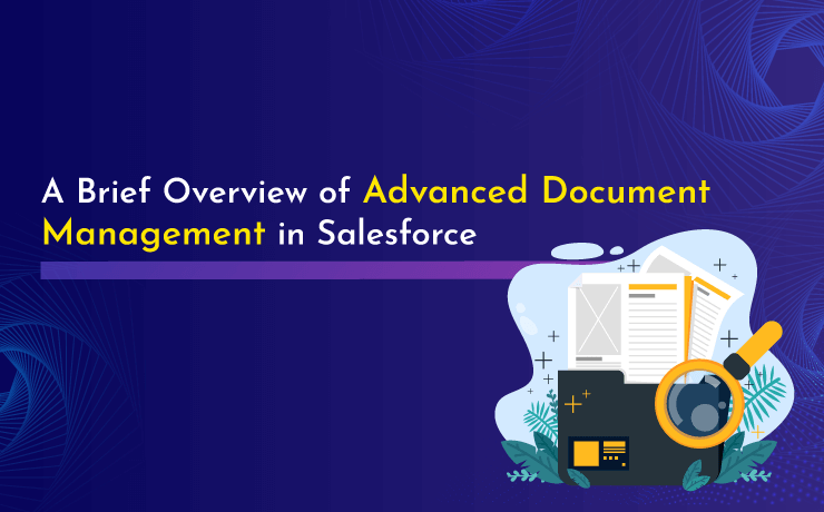 A Brief Overview of Advanced Document Management in Salesforce