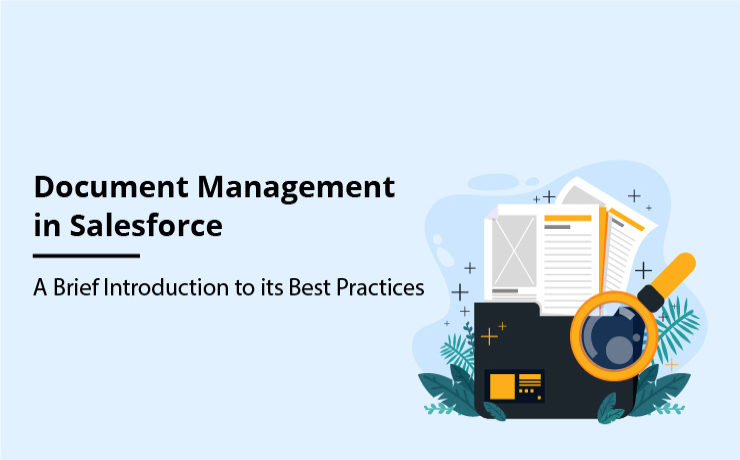 Document Management In Salesforce: A Brief Introduction To Its Best Practices