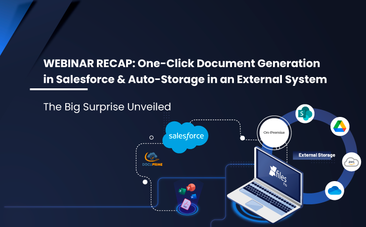 WEBINAR RECAP: One-Click Document Generation in Salesforce & Auto-Storage in an External System: The Big Surprise Unveiled