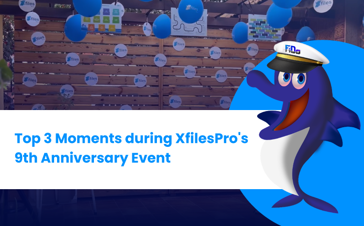 Top 3 Moments during XfilesPro’s 9th Anniversary Event