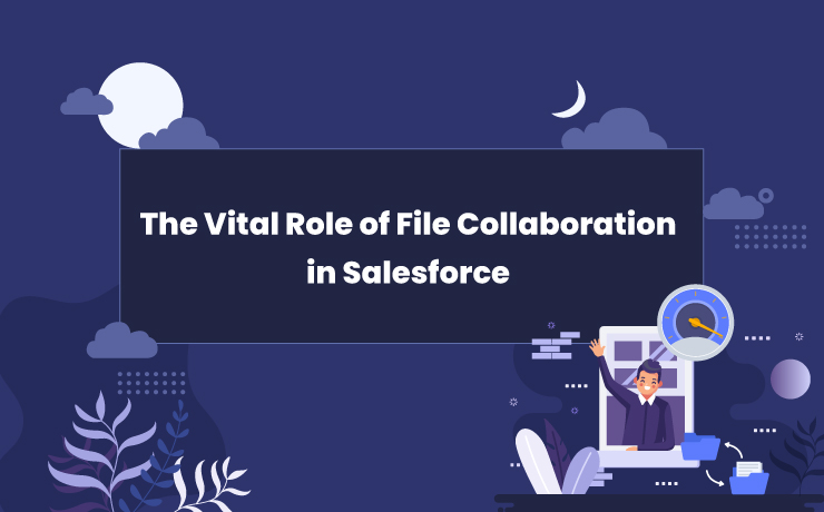 The Vital Role of File Collaboration in Salesforce [Infographic]