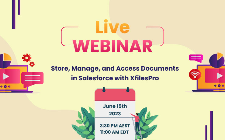 Live Webinar: Store, Manage, and Access Documents in Salesforce with XfilesPro