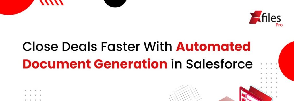 Automate Sales Documents in Salesforce| XfilesPro DocGen