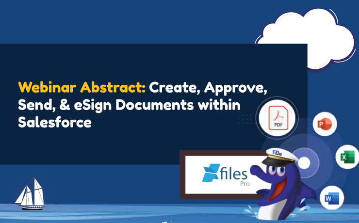Webinar Abstract: Create, Approve, Send, & eSign Documents within Salesforce
