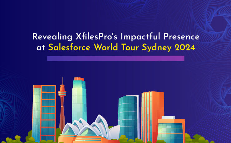 Revealing XfilesPro's Impactful Presence at Salesforce World Tour Sydney 2024