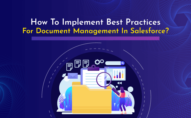 How To Implement Best Practices For Document Management In Salesforce?