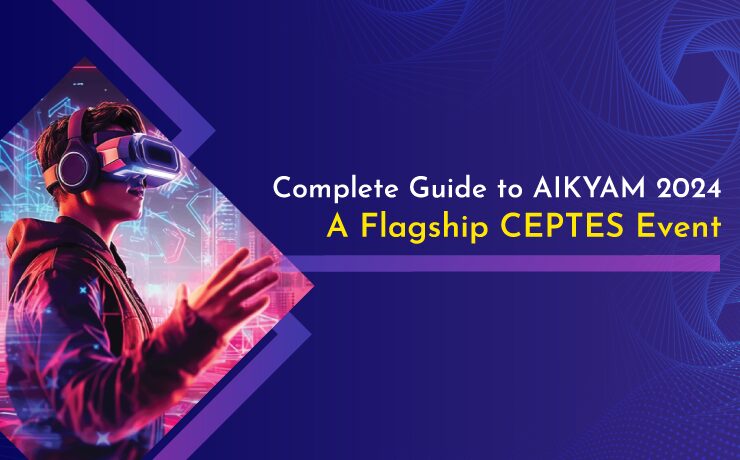 Complete Guide to AIKYAM 2024: A Flagship CEPTES Event